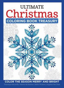 Paperback Ultimate Christmas Coloring Book Treasury: Color the Season Merry and Bright Book