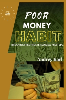 Paperback Poor Money Habit: Breaking Free from Financial Missteps Book