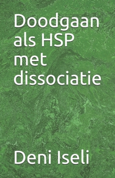 Paperback Doodgaan als HSP met dissociatie [Dutch] Book