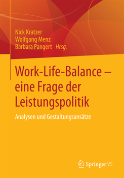 Paperback Work-Life-Balance - Eine Frage Der Leistungspolitik: Analysen Und Gestaltungsansätze [German] Book