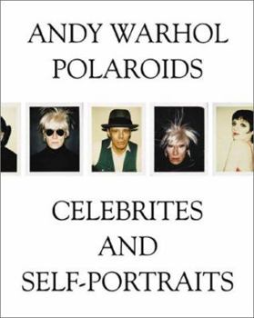 Hardcover Andy Warhol: Polaroids, Celebrities and Self-Portraits Book