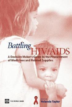 Paperback Battling HIV/AIDS: A Decisionmaker's Guide to the Procurement of Medicines and Related Supplies Book