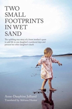 Hardcover Two Small Footprints in Wet Sand: A Mother's Memoir Book