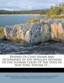 Paperback Reports of Cases Heard and Determined in the Appellate Division of the Supreme Court of the State of New York, Volume 71... Book