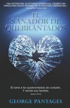 Paperback El Sanador de Quebrantados: El sana a los quebrantados de corazon, y venda sus heridas [Spanish] Book