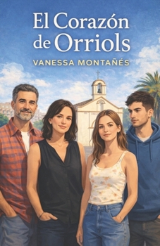 El Corazón de Orriols: San Jerónimo y las Raíces de una Fiesta (Spanish Edition)