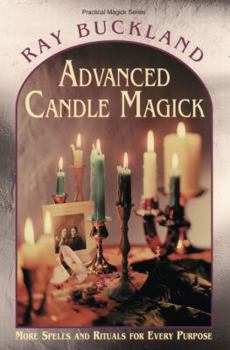 Paperback Advanced Candle Magick: More Spells and Rituals for Every Purpose Book