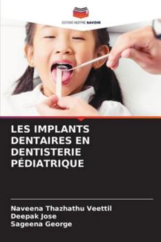 Paperback Les Implants Dentaires En Dentisterie Pédiatrique [French] Book