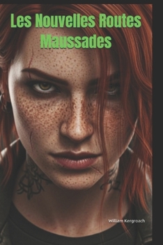 Les Nouvelles Routes Maussades (French Edition)