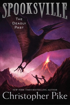 The Deadly Past - Book #11 of the Spooksville
