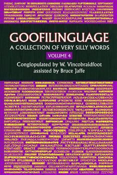 Paperback Goofilinguage Volume 4 - A Collection of Very Silly Words Book