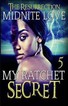 Paperback My Ratchet Secret 5: The Resurrection Book