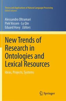 Paperback New Trends of Research in Ontologies and Lexical Resources: Ideas, Projects, Systems Book