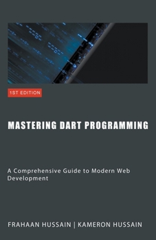 Paperback Mastering Dart Programming: Modern Web Development Book