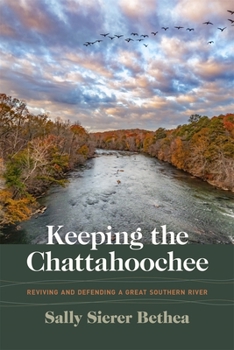 Paperback Keeping the Chattahoochee: Reviving and Defending a Great Southern River Book