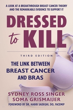 Hardcover Dressed to Kill: The Link Between Breast Cancer and Bras Book