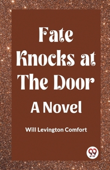Fate knocks at the door;: A novel,