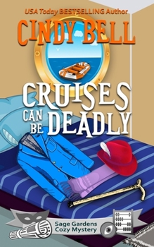 Cruises Can Be Deadly - Book #14 of the Sage Gardens