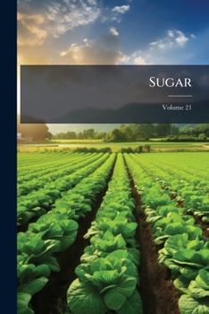 Paperback Sugar: An English-spanish Technical Journal Devoted To Sugar Production; Volume 21 Book