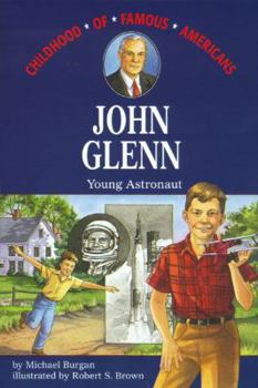 John Glenn: Young Astronaut - Book  of the Childhood of Famous Americans