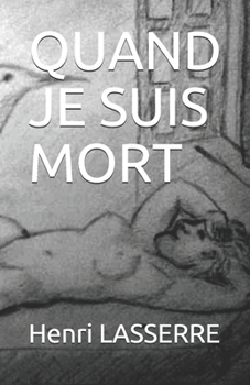 Paperback Quand Je Suis Mort [French] Book
