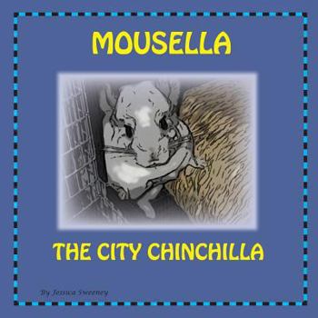 Paperback Mousella the City Chinchilla Book