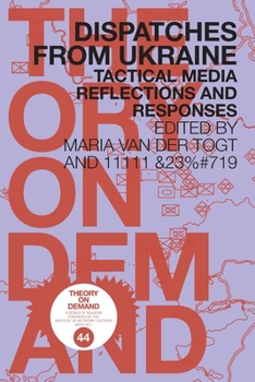 Paperback Dispatches from Ukraine: Tactical Media Reflections and Responses Book