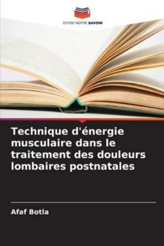 Paperback Technique d'énergie musculaire dans le traitement des douleurs lombaires postnatales [French] Book