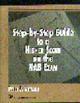 Paperback Step by Step Guide to Higher Score on the Nab Exam Book