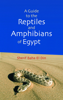 Hardcover A Guide to Reptiles and Amphibians of Egypt Book