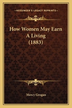 How Women May Earn A Living (1883)