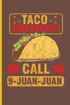 Paperback Taco Emergency Call 9-juan-juan: Cinco De Mayo Fiesta notebooks gift (6x9) Dot Grid notebook Book