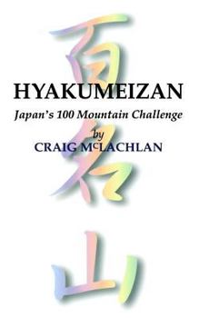 Paperback Hyakumeizan: Japan's 100 Mountain Challenge Book