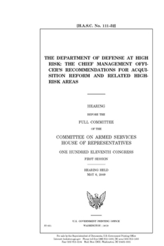 Paperback The Department of Defense at high risk: the Chief Management Officer's recommendations for acquisition reform and related high-risk areas Book