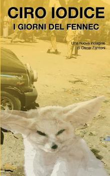 Paperback I giorni del Fennec: Una nuova indagine di Oscar Fantoni [Italian] Book