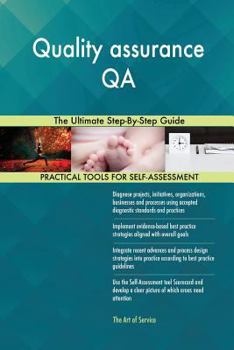 Paperback Quality assurance QA The Ultimate Step-By-Step Guide Book