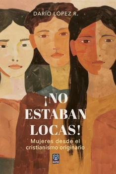 Paperback ¡No estaban locas! [Spanish] Book