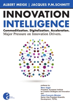 Paperback Innovation Intelligence. Commoditization. Digitalization. Acceleration. Major Pressure on Innovation Drivers. Book