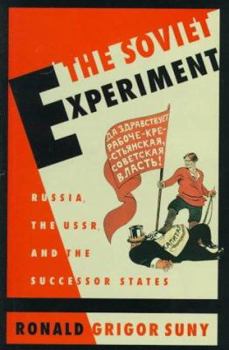 Hardcover The Soviet Experiment: Russia, the Ussr, and the Successor States Book