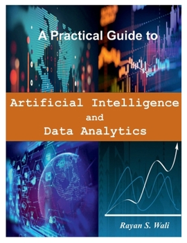 Paperback A Practical Guide to Artificial Intelligence and Data Analytics Book