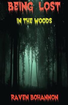 Paperback Being Lost in the Woods: Paranormal Adventures Book