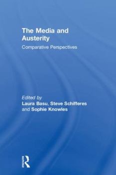The Media and Austerity: Comparative perspectives