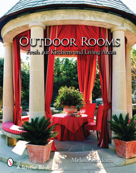 Paperback Outdoor Rooms: Ideas for Fresh-Air Kitchens and Living Areas Book
