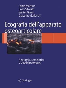 Paperback Ecografia Dell'apparato Osteoarticolare: Anatomia, Semeiotica E Quadri Patologici [Italian] Book