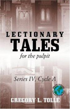 Paperback Lectionary Tales for the Pulpit: Series IV, Cycle A Book