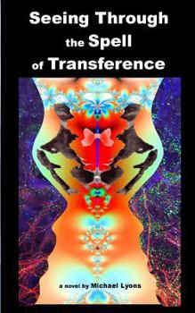 Paperback Seeing Through the Spell of Transference Book