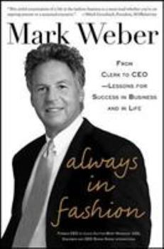 Hardcover Always in Fashion: From Clerk to CEO -- Lessons for Success in Business and in Life Book