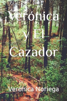 Veronica y El Cazador: Hora Cero (Spanish Edition)