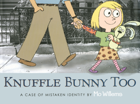 Library Binding Knuffle Bunny Too: A Case of Mistaken Identity Book