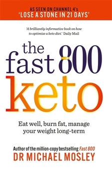 Paperback Fast 800 Keto: Eat well, burn fat, manage your weight long-term: The Fas Book